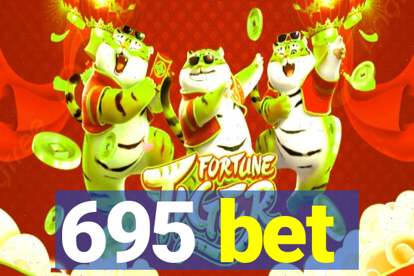 695 bet